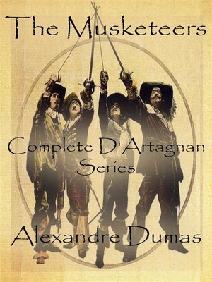 cover image of The Musketeers--Complete D'Artagnan Series
